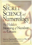 The Secret Science Of Numerology The Hidden Meaning Of Numbers And Letters